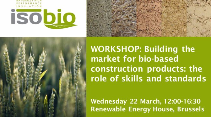 ISOBIO Workshop: Building the market for bio-based construction products: the role of skills and standards